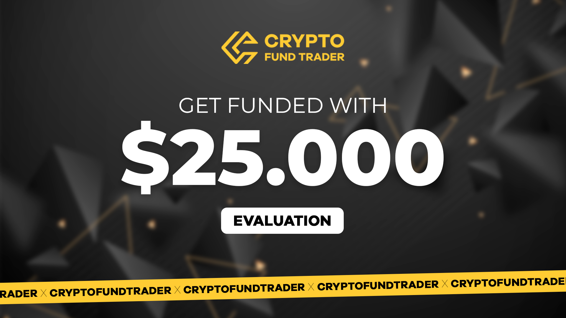 Crypto Fund Trader - $25.000 Evaluation Voucher 224.86 $