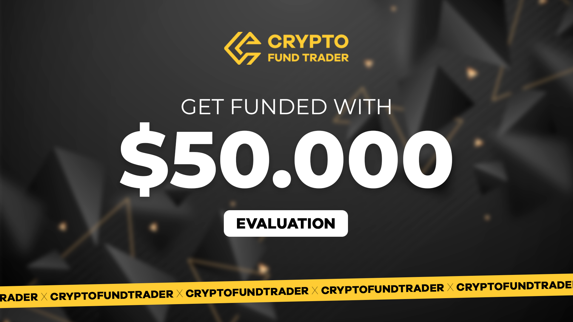 Crypto Fund Trader - $50.000 Evaluation Voucher 337.86 $